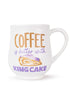 Better With King Cake Mug