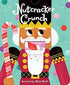 Nutcracker Crunch (Crunchy Board Books)