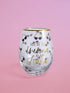 Stemless Wine Glass Thelma To My Louise