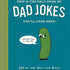This Is The Only Book Of Dad Jokes You'll Ever Need