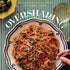 Oversharing Anytime Snacks, Everyday Dinners, and Cooking for Company