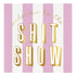 Welcome To The Shit Show Square Napkins