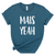 Mais Yeah Graphic Tee