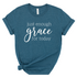 Just Enough Grace Tee