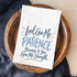 Blessed Mess | Give Me Patience Tea Towel