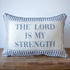 The Lord is My Strength Pillow