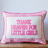 Gingham Thank Heaven For Little Girls Pillows