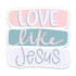 Love Like Jesus Sticker