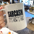 Sarcasm | Mug